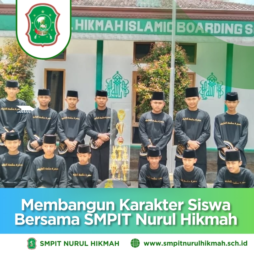 Membangun Karakter Siswa Bersama SMPIT Nurul Hikmah (1)
